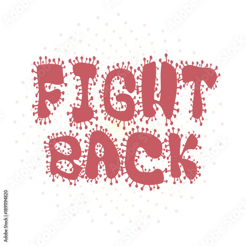 Fight Back Against Viruses Slogan