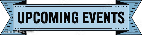 Hand drawn style light blue banner ribbon displays the bold text Upcoming Events