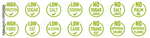 High Protein and Fibre No or Low Sugar Sugar-Free Salt Added No Palm Oil Trans Fat Artificial Colors Green Round Package Info Label Badge Stamp Sign with Checkmark Symbol Icon Set. Vector Image.