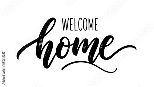 Welcome Home Calligraphy Vector Illustration - A warm and inviting phrase with elegant script for housewarming or personal greetings