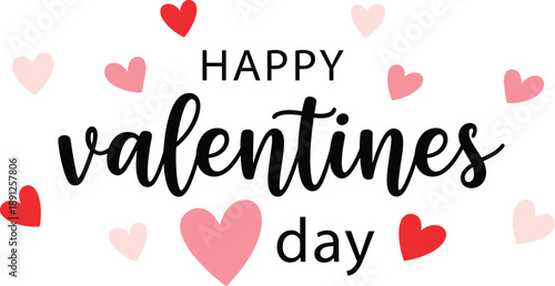 Happy Valentines Day Typography Design with Pink and Red Hearts on White Background for Greeting Cards Romantic Celebration and Seasonal Marketing