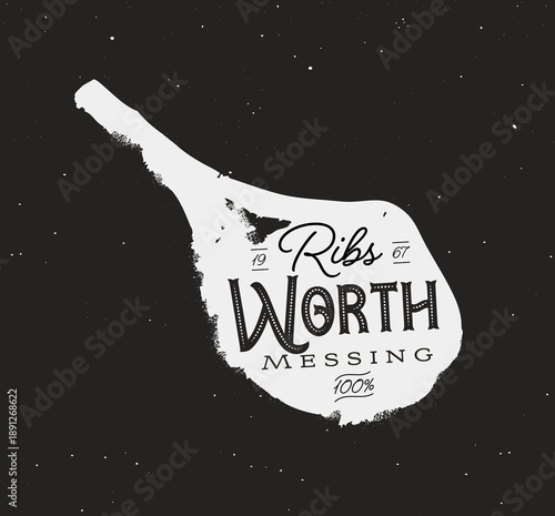 Barbecue grilled meat steak with lettering ribs worth messing drawing in monochrome vintage sketch style on black background
