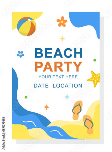 Beach party flyer template with summer elements, flat vector style and editable text. Bright seaside poster design with beach ball, starfish and sandals for events, invitations and promotions.