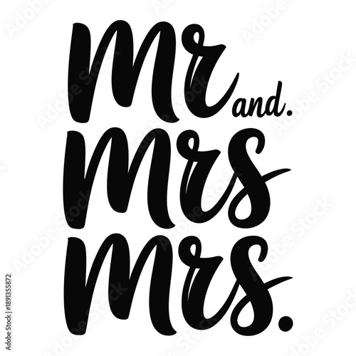 Mr. and Mrs. script lettering signifies a wedding celebration.