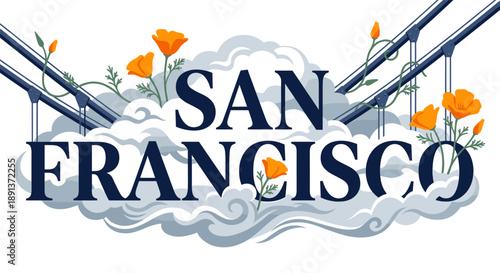 San Francisco city name with poppies and bridge cables vector illustration