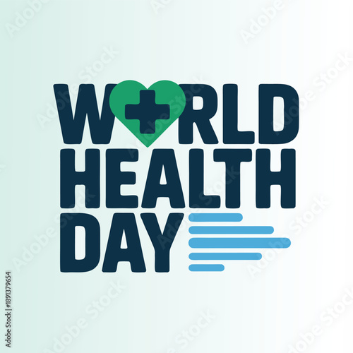 A graphic displays the words world health day with a heart replacing the o in world