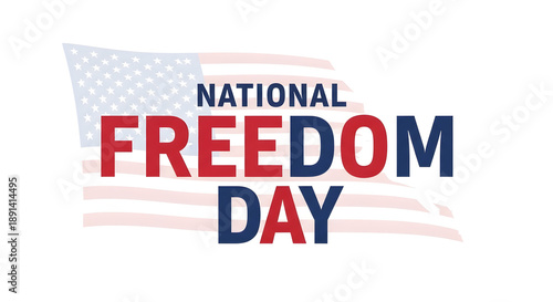 National Freedom Day Text Over American Flag Background