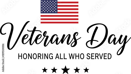 Veterans Day honoring all who served with American flag and stars usa flag