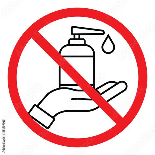 No hand sanitizer or liquid soap dispenser prohibition sign. Features a black line icon of a bottle and hand with a red strike-through. Ideal for restricted hygiene product zones.