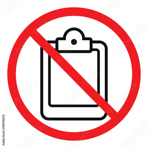 No clipboard or notes icon. Prohibited document filing sign in red crossed out circle. Vector illustration of restricted record keeping and forbidden administrative task symbol.