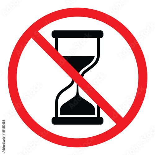 No waiting icon with black hourglass crossed by red prohibition symbol. Ideal for signage, urgency alerts, and visuals on time-sensitive actions or restricted delays in digital or public spaces.