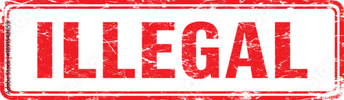 Illegal Rubber Stamp with Red Distressed Ink and Grungy Texture for Law Justice and Forbidden Concept Vector Illustration