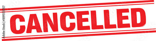 Red grunge cancelled rubber stamp vector illustration for business document status updates and order rejection sign