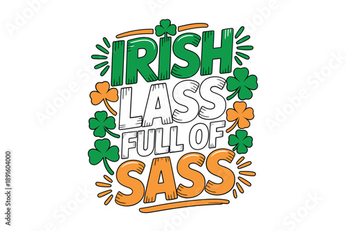 Irish lass full of sass colorful clover wreath illustration, St Patricks Day svg for tumbler, hoodie, festive womens apparel design