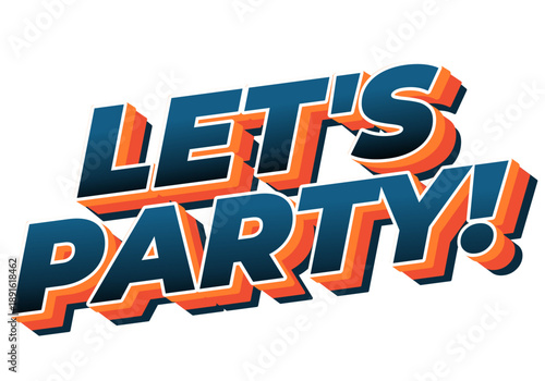 A vibrant and bold graphic design featuring the text LETS PARTY! in playful, three dimensional style with bright colors.