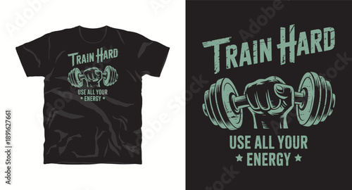 Train hard t-shirt design with fist holding dumbbell for fitness and gym motivation