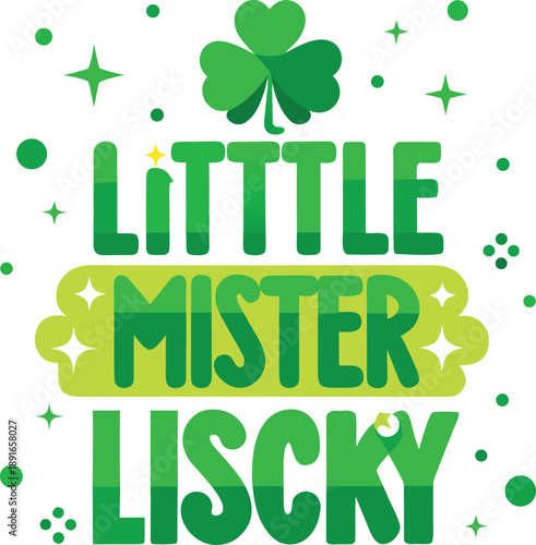 Little mister liscy shamrock green fun lucky irish name tag graphic