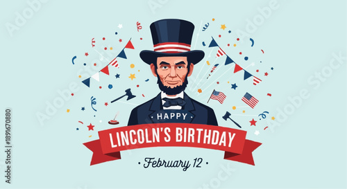 Abraham lincoln portrait with happy lincoln's birthday banner and festive flags