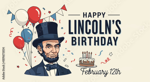 Historical figure with top hat celebrating lincoln's birthday with balloons and confetti on february 12th