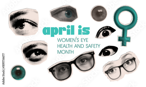 Torn out paper stickers set on the theme of Women s eye health and safety month observed each year in April in halftone dotted collage style. Vector