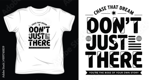 Inspirational quote chase that dream don't just there, typography lettering for t-shirt design with globe icon