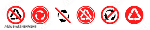 Collection of recycle and forbidden symbols including recycle logo and arrows in red circle, no recycle sign, and forbidden recycle