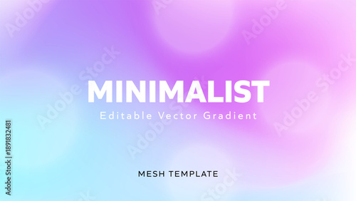 Minimalist editable vector gradient mesh template with dreamy soft-focus bubbles in lilac, magenta, and light blue, perfect for modern posters, website backgrounds, or digital product screens