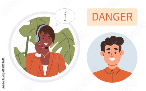 Communication, customer service, warning signs, online safety, fraud prevention, call center interactions. Woman with headset talking, man in separate bubble with danger sign. Communication