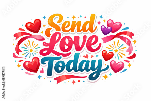 'Send Love Today' text with hearts, stars, and ribbons around it.
