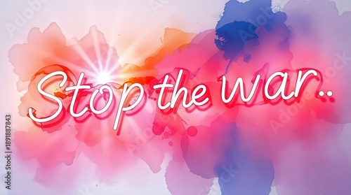 Wallpaper Mural Vibrant Stop the War message with colorful abstract background Torontodigital.ca