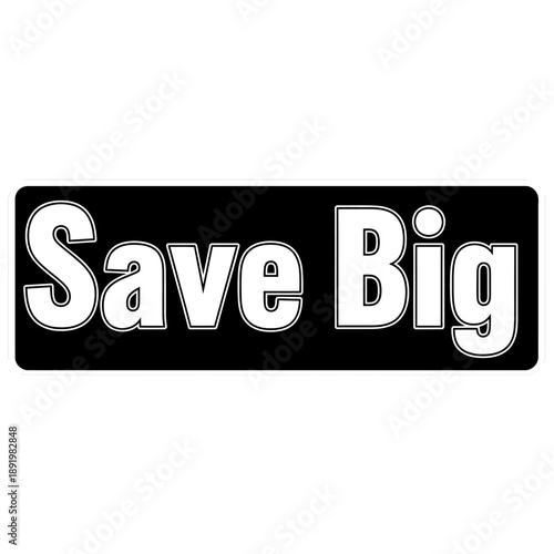 Promotional save big text on black background  