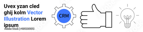 Business strategy, user approval, software tools, creative ideas, technological processes, workflow management. Gear with CRM text, thumbs up light bulb icons. Business strategy and user approval