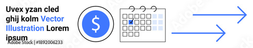 Financial planning, budgeting, time management, project scheduling, economic goals, progress tracking. Dollar sign, calendar with marked date and arrows. Financial planning and budgeting concept
