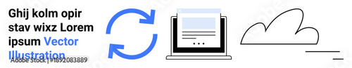 Data management, cloud storage, system integration, digital connectivity, online services, remote access. Icons of a laptop, cloud and synchronization symbol. Data synchronization and cloud storage