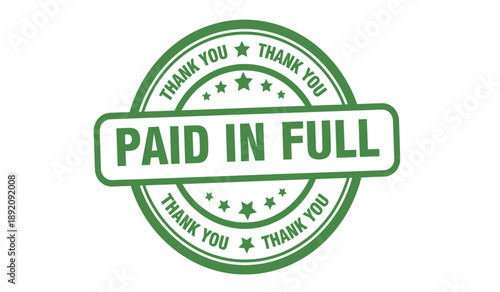 Green paid in full stamp or seal on isolated with thank you text and stars