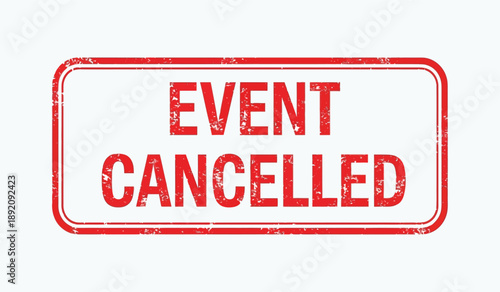 Red stamp with event cancelled text on for notification purposes