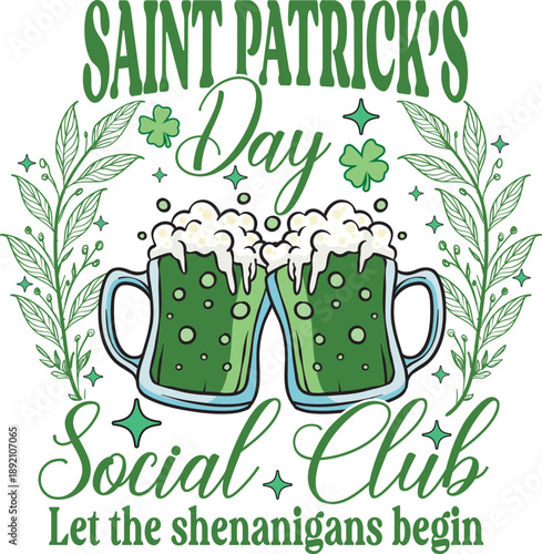 Saint Patrick’s Day Irish Shenanigans Beer Social Club T shirt Design