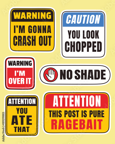 Warning, caution, attention sign stickers with gen z slang and catchphrases