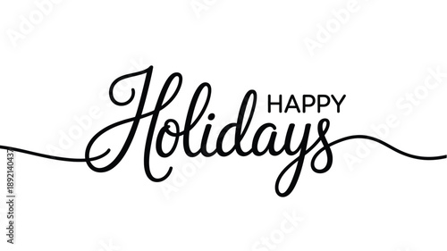 Elegant black calligraphy reads happy holidays on a white background