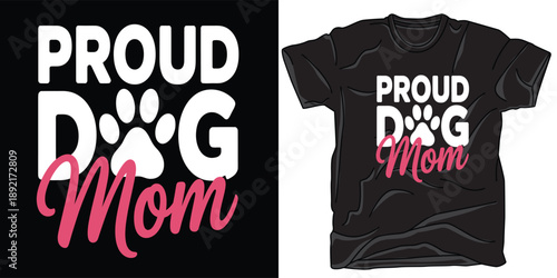 Proud Dog Mom T-Shirt Design with Modern Typography