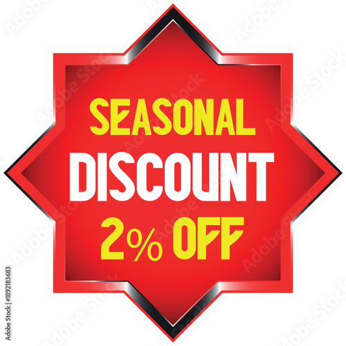 Red starburst with text seasonal discount 2 percent off sale offer Discount batch