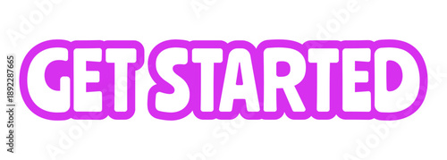 Get started bold purple outline cta sticker. Onboarding tool. Initiation launching feature. User begin. First step. Playful bubble text. Digital word. Magenta phrase. Web design. Ranchers font used