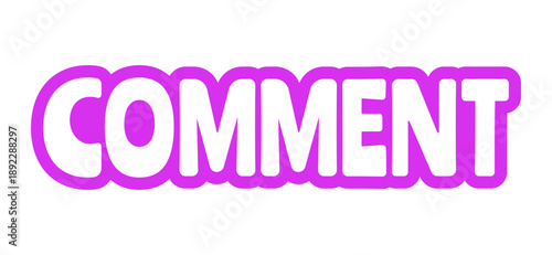 Comment bold purple outline cta sticker. Text reply. Post feedback engagement. User reaction. Online discussion. Playful bubble text. Digital word. Magenta phrase. Web design. Ranchers font used