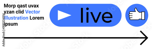 Live streaming, social media, content creation, online interactions, audience engagement, approval. Play button with live text, thumbs-up icon arrow symbol. Live streaming and audience engagement