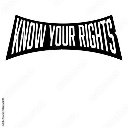 Know Your Rights Activism Justice Freedom Quote