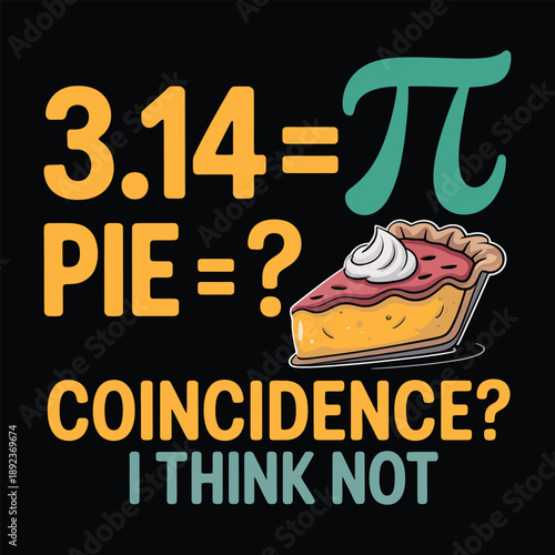 Pi day coincidence math humor pie mathematics irronic symbolism