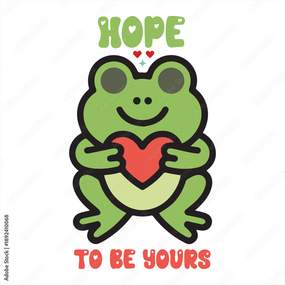 Obraz premium Cute Frog Holding Heart with Hope to Be Yours Quote