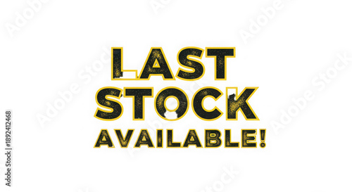 Last stock available isolated on a transparent background