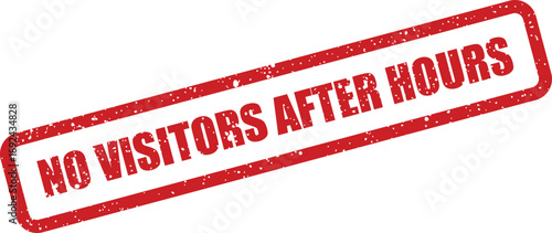 A clear red rubber stamp prominently shows NO VISITORS AFTER HOURS on a bright white background