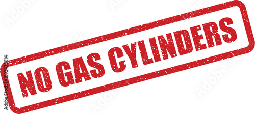 A crucial red distressed rubber stamp firmly displays the safety warning NO GAS CYLINDERS against a bright white background